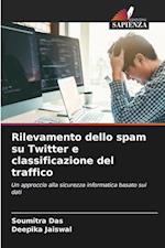 Rilevamento dello spam su Twitter e classificazione del traffico