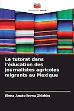 Le tutorat dans l'éducation des journalistes agricoles migrants au Mexique