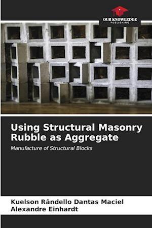 Using Structural Masonry Rubble as Aggregate