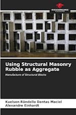 Using Structural Masonry Rubble as Aggregate