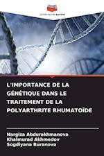 L'IMPORTANCE DE LA GÉNÉTIQUE DANS LE TRAITEMENT DE LA POLYARTHRITE RHUMATOÏDE