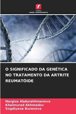 O SIGNIFICADO DA GENÉTICA NO TRATAMENTO DA ARTRITE REUMATÓIDE