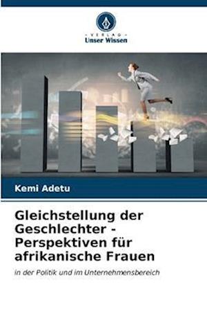 Gleichstellung der Geschlechter - Perspektiven für afrikanische Frauen