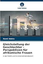 Gleichstellung der Geschlechter - Perspektiven für afrikanische Frauen