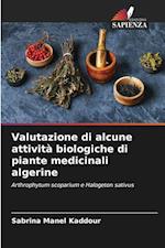 Valutazione di alcune attività biologiche di piante medicinali algerine