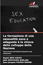 La formazione di una sessualità sana e adeguata è la chiave dello sviluppo della Nazione