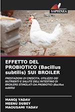 EFFETTO DEL PROBIOTICO (Bacillus subtilis) SUI BROILER