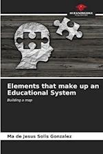 Elements that make up an Educational System