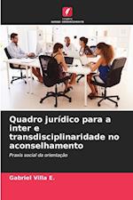 Quadro jurídico para a inter e transdisciplinaridade no aconselhamento