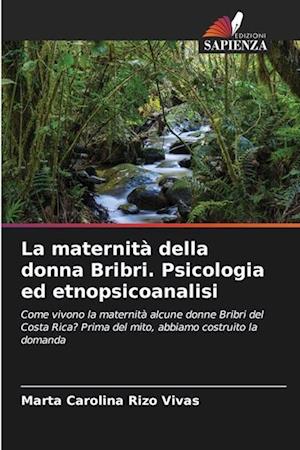 La maternità della donna Bribri. Psicologia ed etnopsicoanalisi