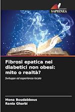 Fibrosi epatica nei diabetici non obesi: mito o realtà?