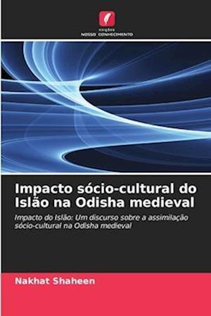 Impacto sócio-cultural do Islão na Odisha medieval