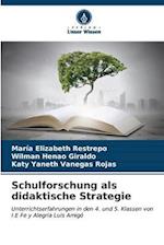 Schulforschung als didaktische Strategie