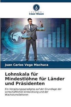 Lohnskala für Mindestlöhne für Länder und Präsidenten