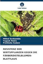 RESISTENZ DER WIRTSPFLANZEN GEGEN DIE FÄRBERDISTELBLUMEN-BLATTLAUS