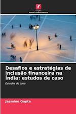 Desafios e estratégias de inclusão financeira na Índia: estudos de caso