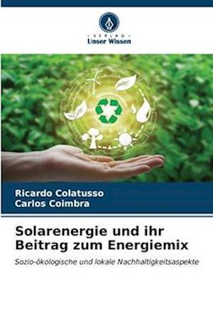 Solarenergie und ihr Beitrag zum Energiemix