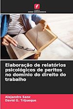 Elaboração de relatórios psicológicos de peritos no domínio do direito do trabalho