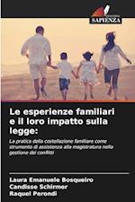 Le esperienze familiari e il loro impatto sulla legge: