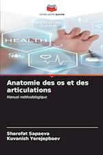 Anatomie des os et des articulations