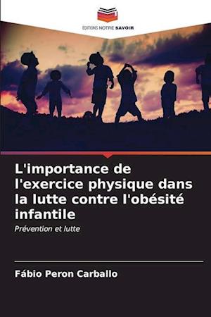 L'importance de l'exercice physique dans la lutte contre l'obésité infantile