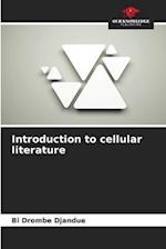 Introduction to cellular literature