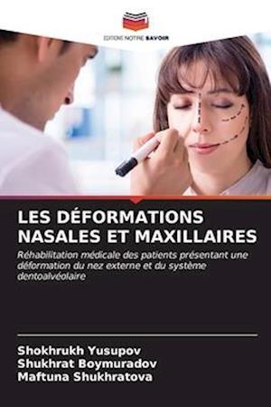 LES DÉFORMATIONS NASALES ET MAXILLAIRES