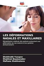 LES DÉFORMATIONS NASALES ET MAXILLAIRES