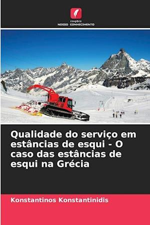 Qualidade do serviço em estâncias de esqui - O caso das estâncias de esqui na Grécia