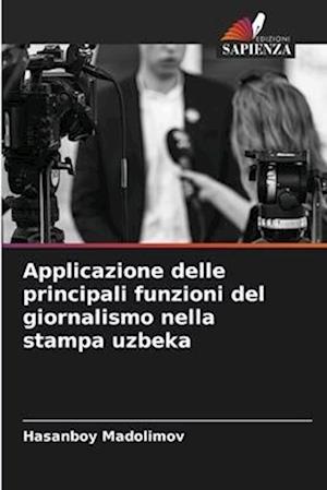 Applicazione delle principali funzioni del giornalismo nella stampa uzbeka