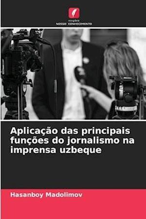 Aplicação das principais funções do jornalismo na imprensa uzbeque