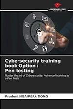 Cybersecurity training book Option : Pen testing