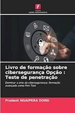 Livro de formação sobre cibersegurança Opção : Teste de penetração