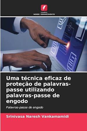 Uma técnica eficaz de proteção de palavras-passe utilizando palavras-passe de engodo