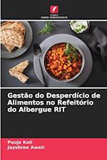 Gestão do Desperdício de Alimentos no Refeitório do Albergue RIT