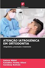 ATENÇÃO IATROGÉNICA EM ORTODONTIA