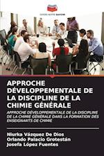 APPROCHE DÉVELOPPEMENTALE DE LA DISCIPLINE DE LA CHIMIE GÉNÉRALE