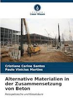 Alternative Materialien in der Zusammensetzung von Beton