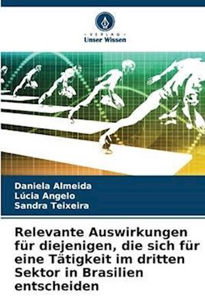 Relevante Auswirkungen für diejenigen, die sich für eine Tätigkeit im dritten Sektor in Brasilien entscheiden