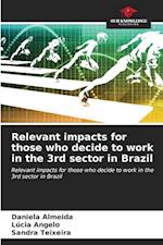 Relevant impacts for those who decide to work in the 3rd sector in Brazil