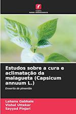 Estudos sobre a cura e aclimatação da malagueta (Capsicum annuum L.)