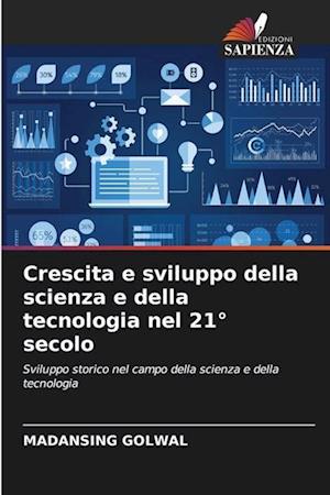 Crescita e sviluppo della scienza e della tecnologia nel 21° secolo