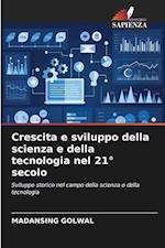 Crescita e sviluppo della scienza e della tecnologia nel 21° secolo