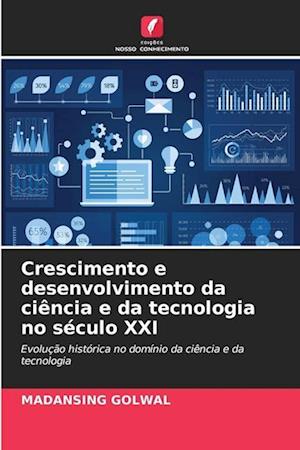 Crescimento e desenvolvimento da ciência e da tecnologia no século XXI