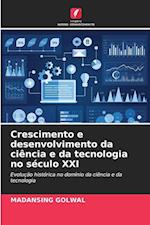 Crescimento e desenvolvimento da ciência e da tecnologia no século XXI