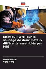 Effet du PWHT sur le soudage de deux métaux différents assemblés par MIG