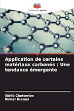 Application de certains matériaux carbonés : Une tendance émergente