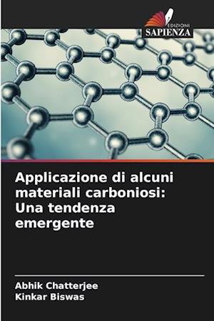 Applicazione di alcuni materiali carboniosi: Una tendenza emergente