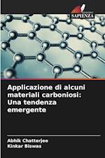 Applicazione di alcuni materiali carboniosi: Una tendenza emergente