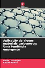 Aplicação de alguns materiais carbonosos: Uma tendência emergente